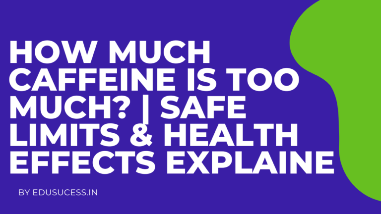 How Much Caffeine Is Too Much? | Safe Limits & Health Effects Explaine