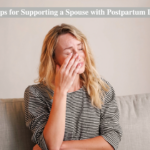 Essential Tips for Supporting a Spouse with Postpartum Depression Essential Tips for Supporting a Spouse with Postpartum Depression